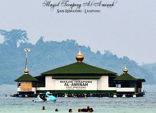 Masjid Al-Aminah – Masjid Yang Benar-Benar Terapung di Teluk Lampung
